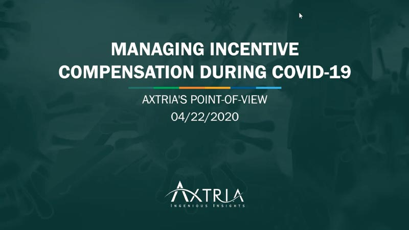 Managing Incentive Compensation During COVID-19: Point-of-view on Managing Sales Force Incentive Program Strategy