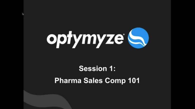 Sales Compensation in the Pharmaceutical Industry, Session 1: Pharma Sales Comp 101